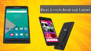 Read more about the article Which is the Best 5 Inch Android Tablet?