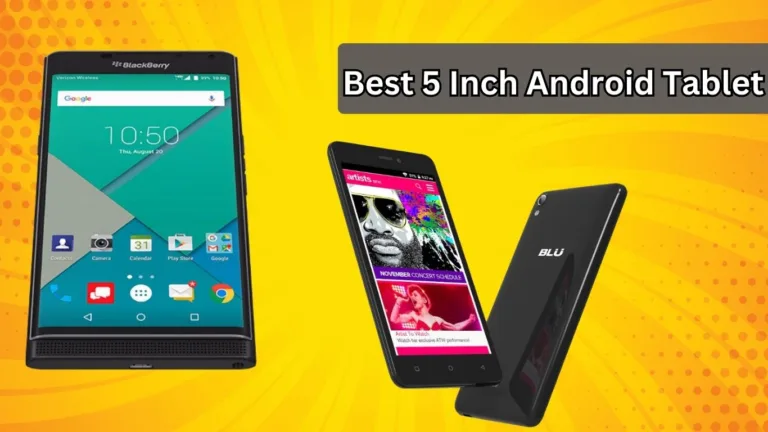 Which is the Best 5 Inch Android Tablet?