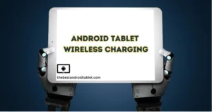 ATTACHMENT DETAILS Android-Tablet-Wireless-Charging