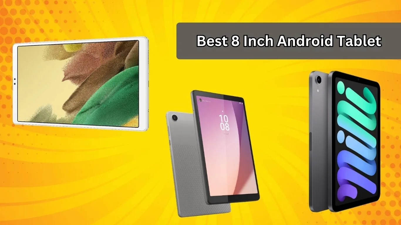 Best 8 Inch Android Tablet
