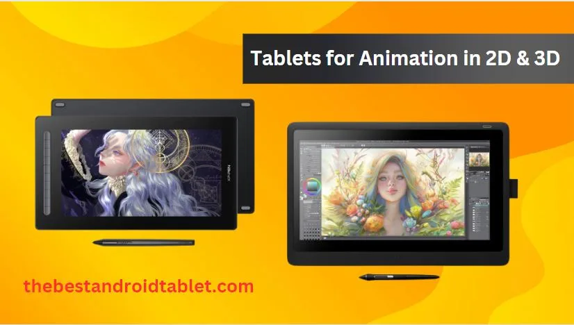 best-android-tablet-for-animation-2d-and-3d