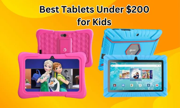Best Android Tablets Under 200 for Kids