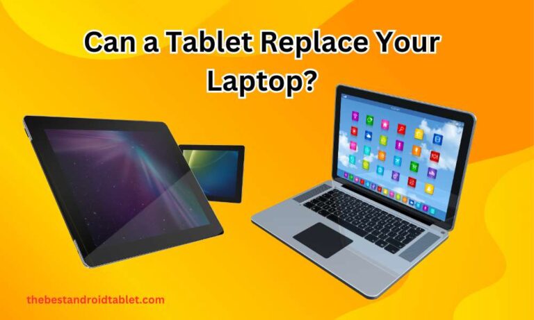Can a Tablet Replace Your Laptop?