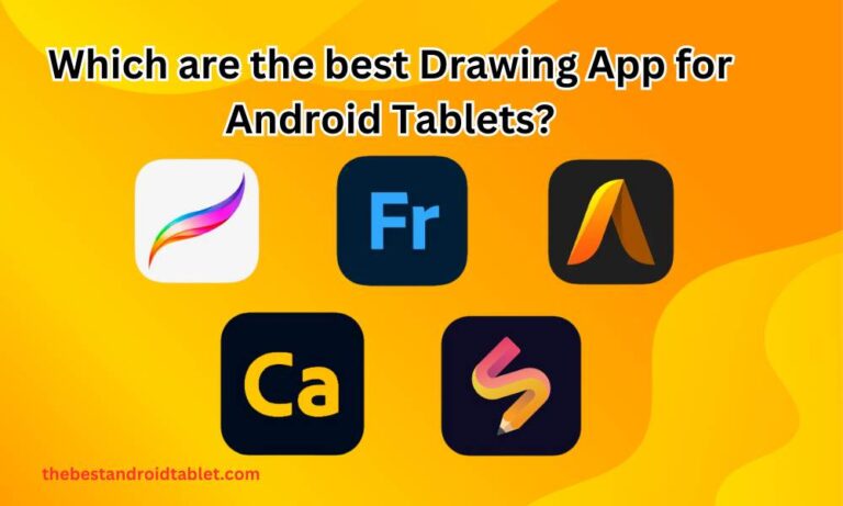 Which are the best Drawing App for Android Tablets?