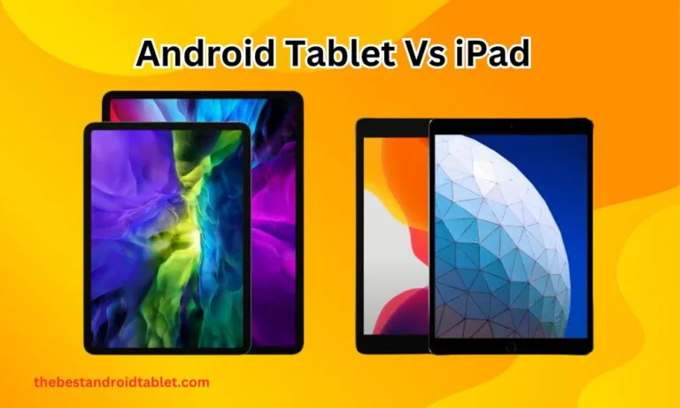 iPad or Android Tablet - Which One You Should Go For?